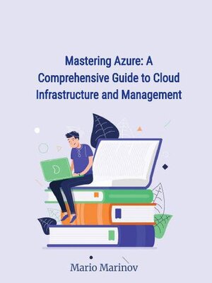cover image of A Comprehensive Guide to Cloud Infrastructure and Management